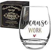 Funny Stemless Wine Glass 15oz for Women - "Because Work" Unique Office Gift for Coworker, Boss Lady or Best Friend, Birthday & Employee Appreciation Present - 300