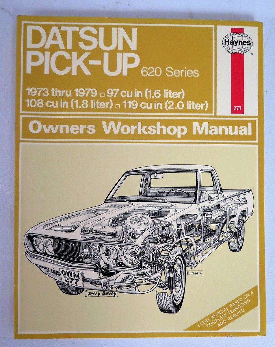 Datsun Pick-Up (620 Series) - 1973 thru 1979 - Owners Workshop Manual  (Haynes): Haynes: Amazon.com: Books