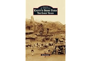 Knott's Berry Farm: The Early Years