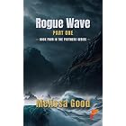 Rogue Wave: Part One