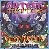 Cutest Cryptids Coloring Book: Mothman Edition: A Fun and Spooky Coloring Book Featuring Adorable Chibi Mothman in Cute Cryptid Scenes – Perfect for ... (Cutest Cryptids Coloring Book Series)