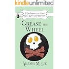 Grease the Wheel (A Two Broomsticks Gas & Grill Witch Cozy Mystery Book 5)