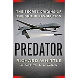 Predator: The Secret Origins of the Drone Revolution