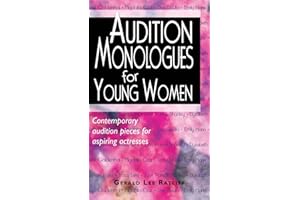 Audition Monologues for Young Women: Contemporary Audition Pieces for Aspiring Actresses