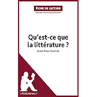 Qu'est-ce que la littérature? de Jean-Paul Sartre (Fiche de lecture): Résumé complet et analyse détaillée de l'oeuvre… book cover