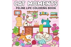 Cat Moments: A Bold and Easy Coloring Book for Adults and Teens | Relaxing and Cute Feline Scenes for Cat Lovers and Meow Life Fans