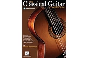 The Classical Guitar Compendium | Classical Guitar Sheet Music for Solo Performance | Masterpieces in Standard Notation for Intermediate to Advanced Guitarists | Book with Online Audio