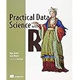Practical Data Science with R: Nina Zumel, John Mount: 9781617291562 ...