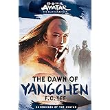 Avatar, The Last Airbender: The Dawn of Yangchen (Chronicles of the Avatar Book 3) (Volume 3) (Chronicles of the Avatar, 3)