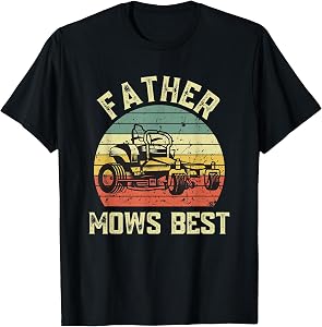 Father mows Best Funny Fathers Day Dad Jokes Lawn Mowing T-Shirt