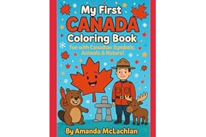 My First Canada Colouring Book: Fun With Canadian Symbols, Animals & Nature