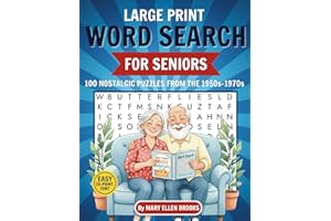 Large Print Word Search for Seniors – A Nostalgic Journey Through the 1950s, 1960s & 1970s: Relax Your Mind, Spark Happy Memories, and Keep Your Brain ... Puzzles in Easy-to-Read 30-Point Font