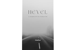 Hevel: A Modern Meditation on The Old Testament Book of Ecclesiastes of King Solomon