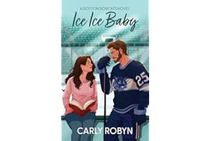 Ice Ice Baby: An Opposites Attract Hockey Romance (Boston Bobcats Book 1)