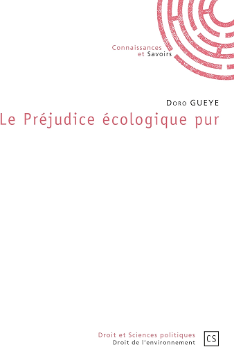 Download Le Préjudice écologique pur (Droit et Sciences politiques) PDF