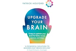 Upgrade Your Brain: Unlock Your Life’s Full Potential