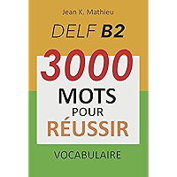 Vocabulaire DELF B2 - 3000 mots pour réussir (French Edition) book cover