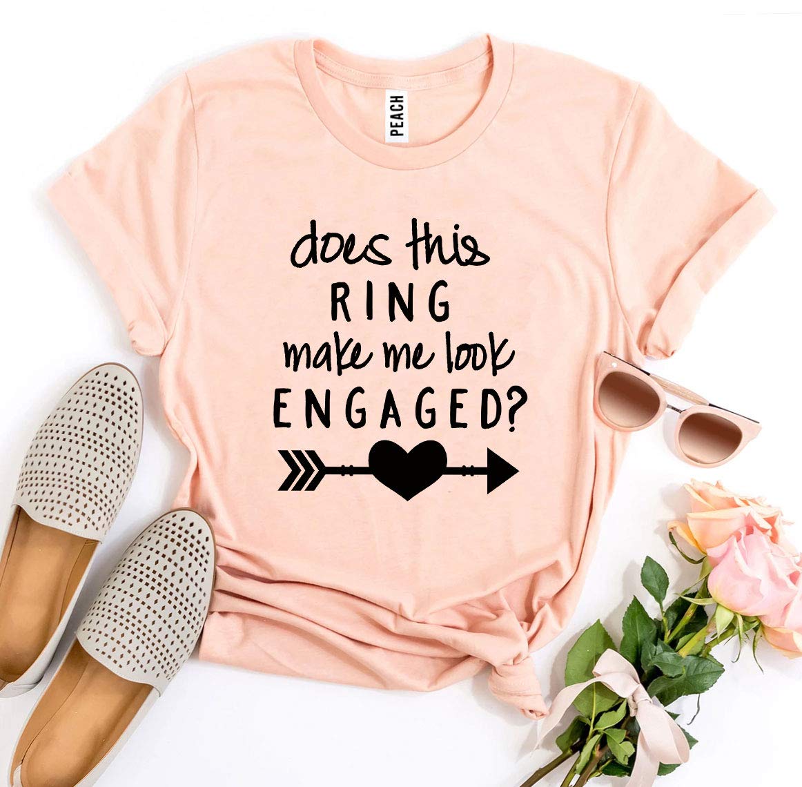 Does this Ring make me Look Engaged Shirt, Funny Engaged