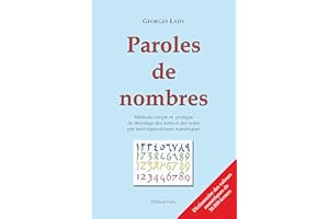 Paroles de nombres: Méthode simple et pratique de décodage des mots et des noms par leurs équivalences numériques (French Edi