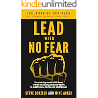 Lead With No Fear: Your 90-day leader shift from worry, insecurity, and self-doubt to inspiration, clarity, and… book cover