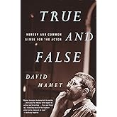 True and False: Heresy and Common Sense for the Actor