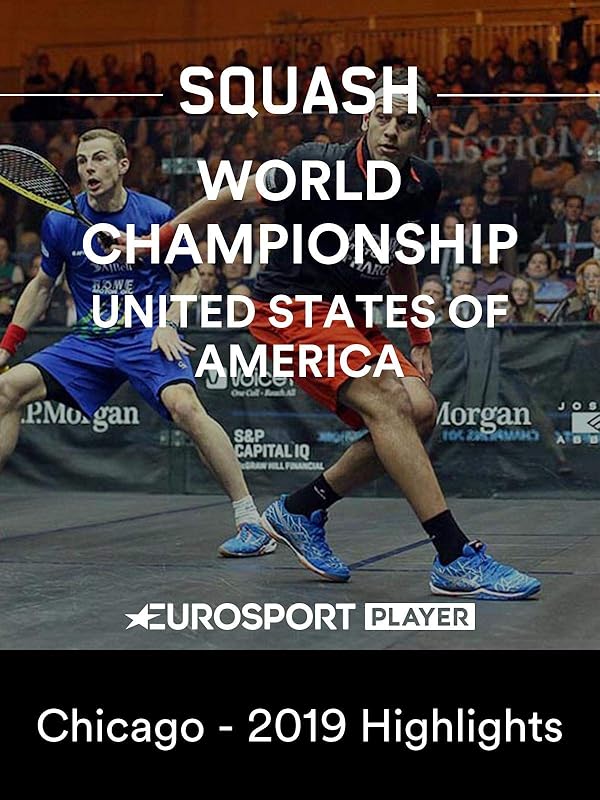 Watch Squash PSA World Championships Chicago 2019 Highlights
