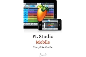Fl Studio Mobile: Complete Guide