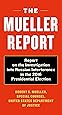 The Mueller Report: Report on the Investigation into Russian Interference in the 2016 Presidential Election