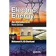 Electric Energy: An Introduction, Third Edition (Power Electronics and Applications Series)