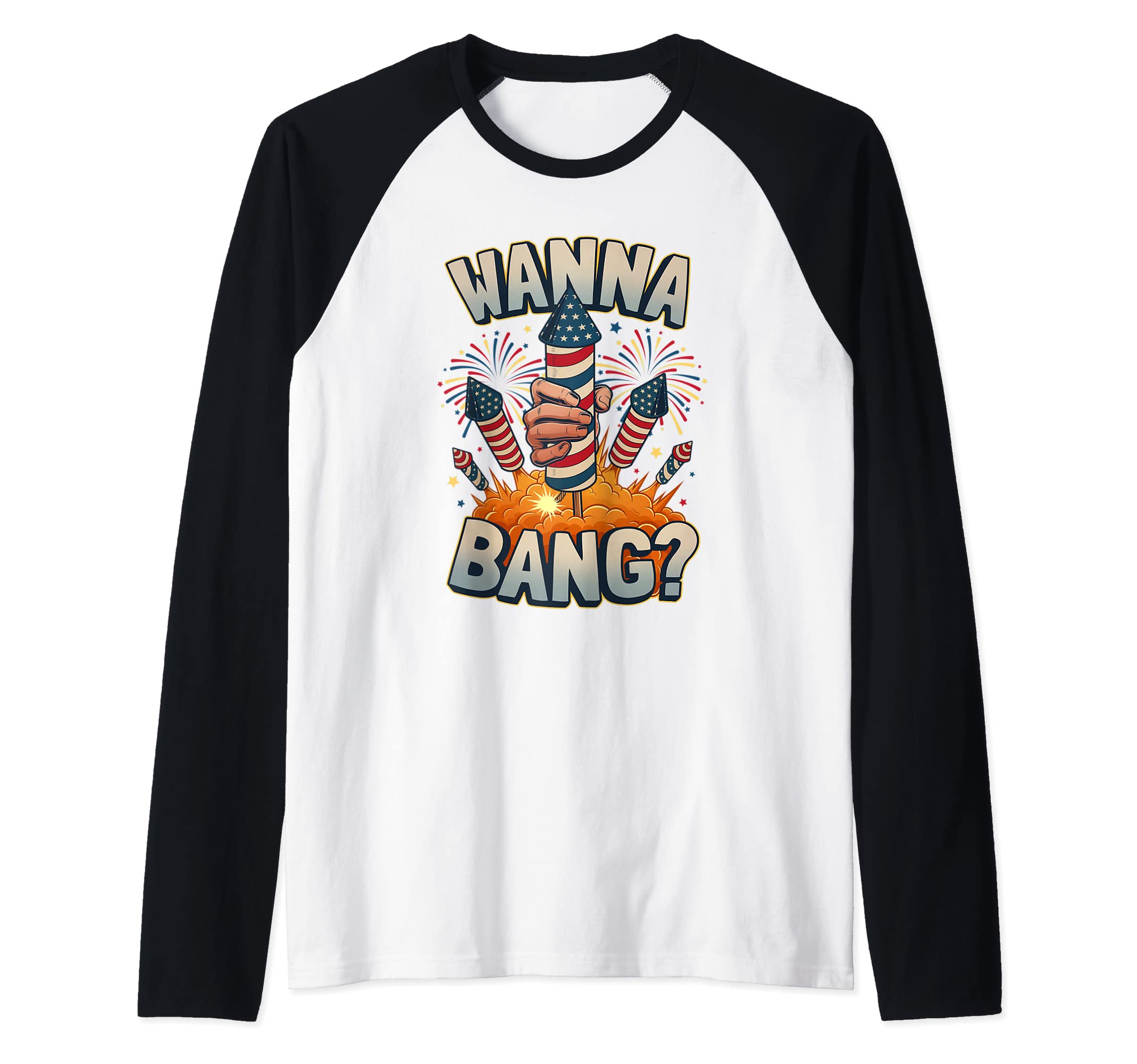 Funny Wanna Bang 4th of July Fireworks Raglan Baseball Tee