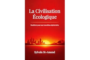 La Civilisation écologique: Manifeste pour une transition régénérative (French Edition)