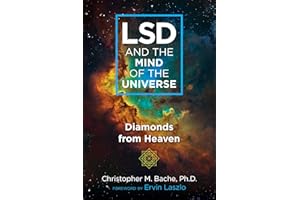 LSD and the Mind of the Universe: Diamonds from Heaven