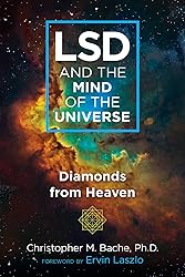 LSD and the Mind of the Universe: Diamonds from
