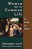 Women and the Common Life: Love, Marriage, and Feminism
