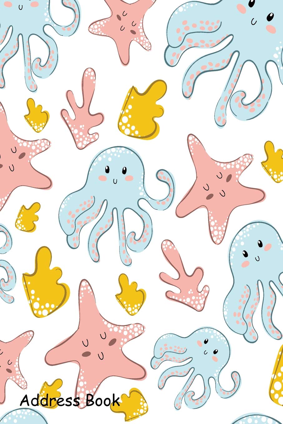 Address Book: For Contacts, Addresses, Phone, Email, Note,Emergency Contacts,Alphabetical Index With Under Sea Pattern