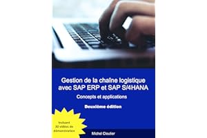 Gestion de la chaîne logistique avec SAP ERP et SAP S/4HANA (Deuxième édition): Concepts et applications (French Edition)