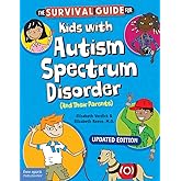 The Survival Guide for Kids with Autism Spectrum Disorder (And Their Parents) (Survival Guides for Kids)