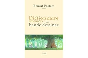 Dictionnaire amoureux de la bande dessinée (French Edition)