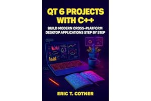 Qt 6 Projects with C++: Build Modern Cross-Platform Desktop Applications Step by Step