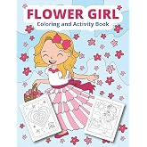Flower Girl Coloring and Activity Book: Wedding coloring and activity book for girls