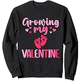 Growing My Valentine Cute Pregnancy Announcement Sweatshirt