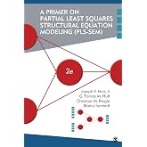 A Primer on Partial Least Squares Structural Equation Modeling (PLS-SEM ...