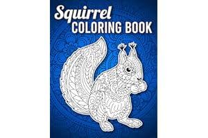 Squirrel Coloring Book: Mandala Style Intricate Pattern Squirrel Coloring Book for Adults Stress Relief and Relaxation, Squir