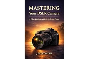 Mastering Your DSLR Camera: A Clear Beginner's Guide to Better Photos