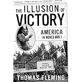 The Illusion Of Victory: America In World War I