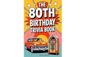 The 80th Birthday Trivia Book