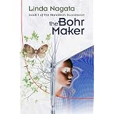 The Bohr Maker (The Nanotech Succession Book 1)