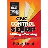 CNC Control Setup for Milling and Turning (Volume 1)