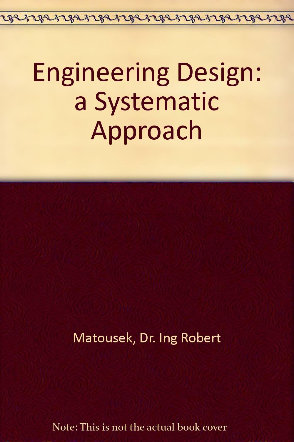 Engineering Design A Systematic Approach Amazon De Matousek R Bucher