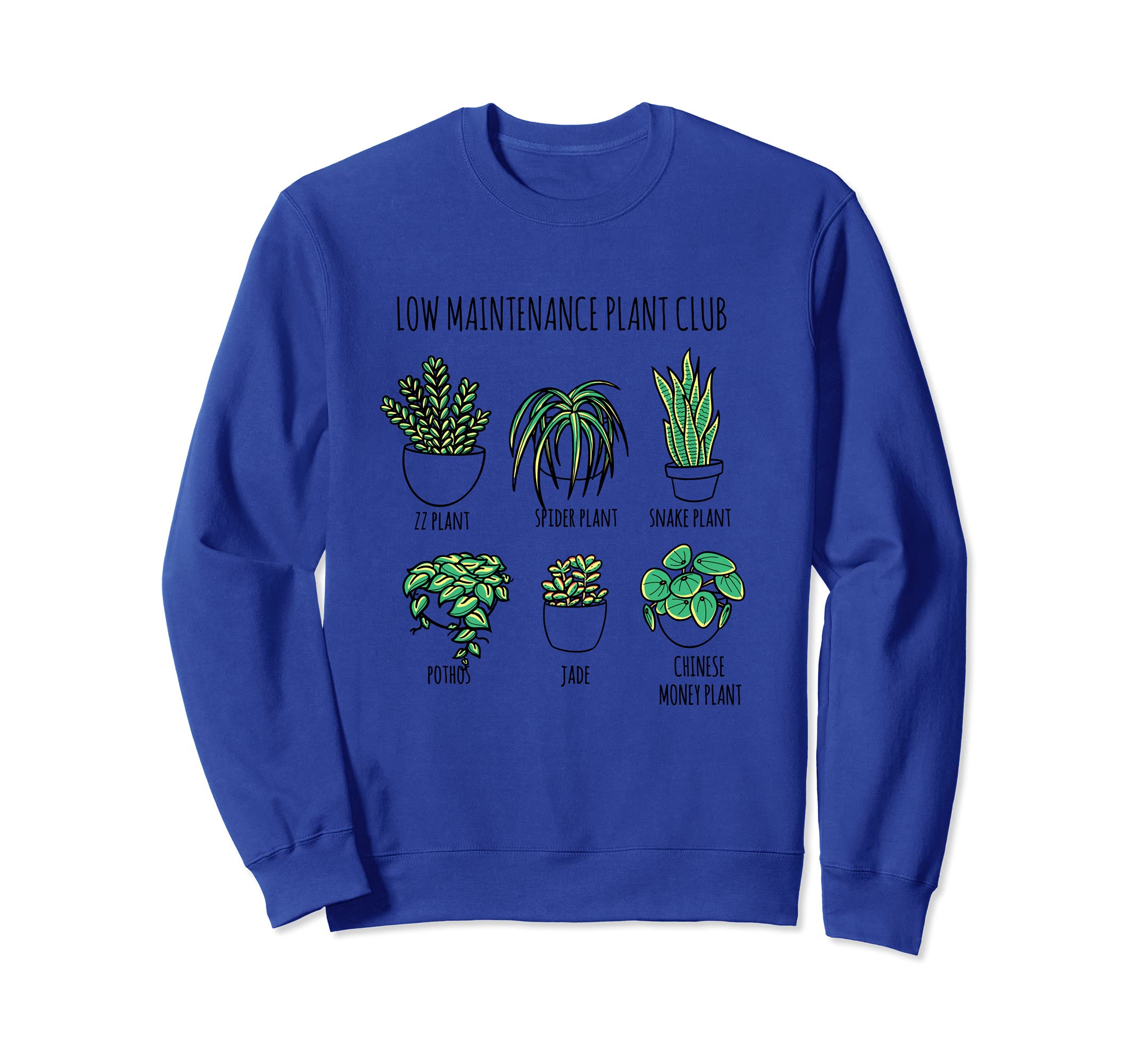 Low maintenance plant club, gardening plant lover funny Sweatshirt